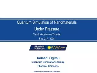 Tadashi Ogitsu Quantum Simulations Group