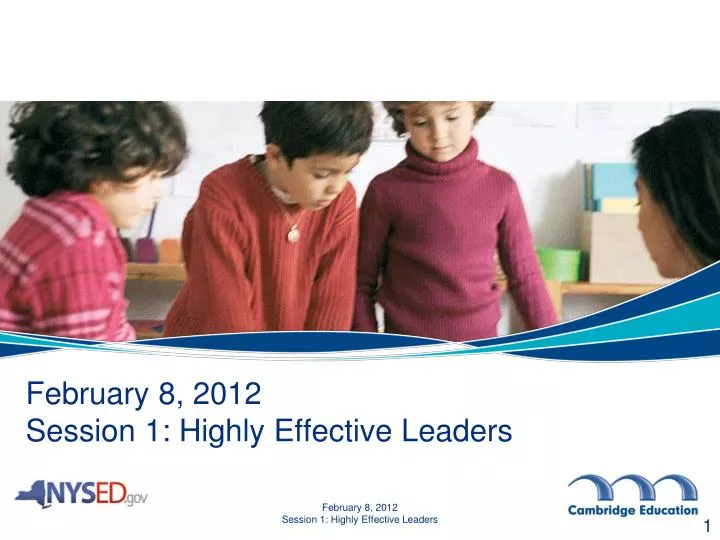 february 8 2012 session 1 highly effective leaders