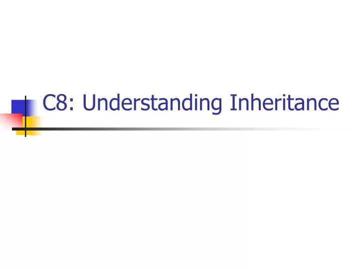 c8 understanding inheritance