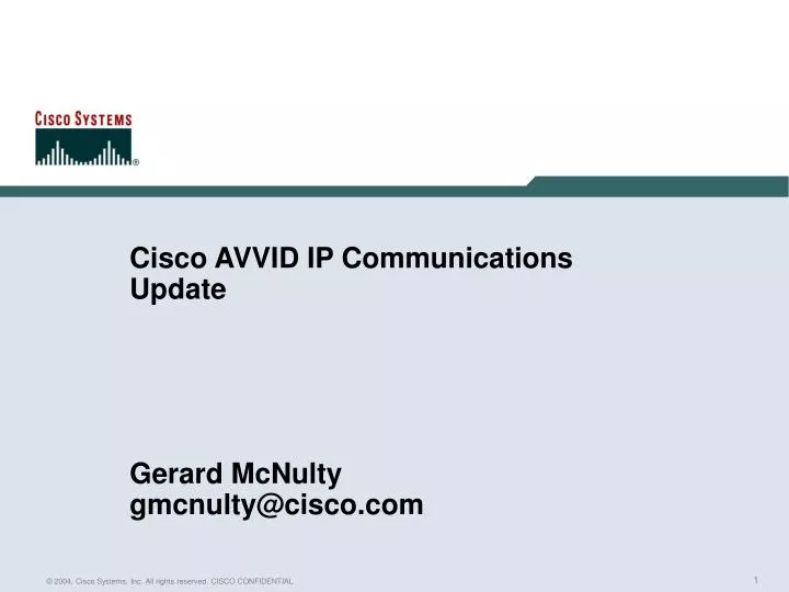 cisco avvid ip communications update gerard mcnulty gmcnulty@cisco com