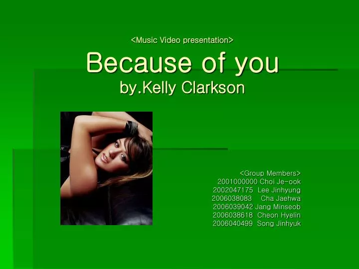 music video presentation because of you by kelly clarkson