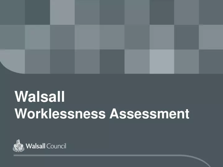 walsall worklessness assessment