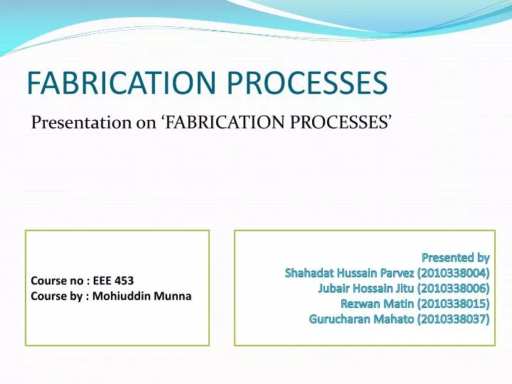 fabrication processes