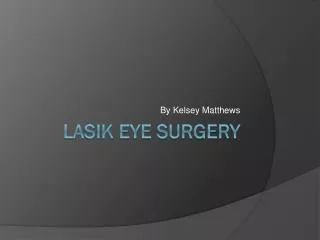 Lasik eye surgery