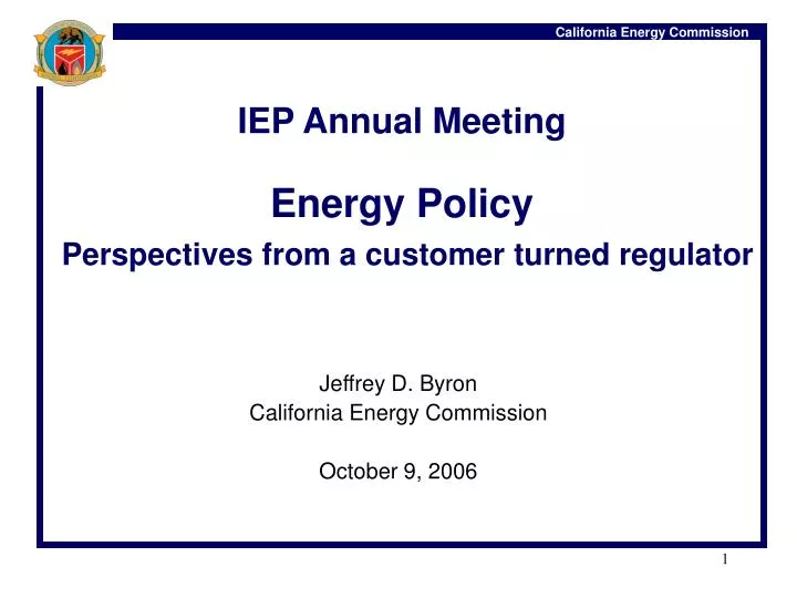 iep annual meeting energy policy perspectives from a customer turned regulator