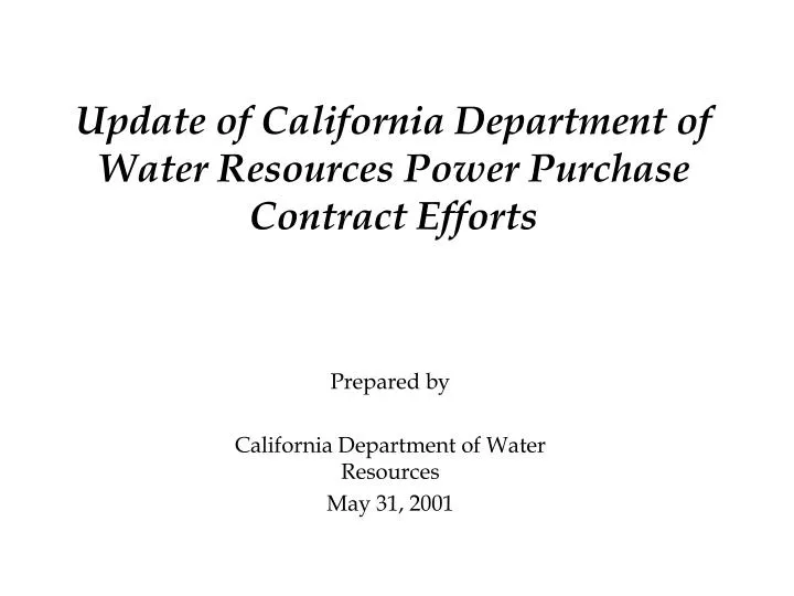 update of california department of water resources power purchase contract efforts