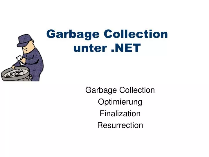 garbage collection unter net
