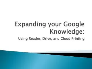 Expanding your Google Knowledge:
