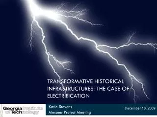 TRANSFORMATIVE HISTORICAL INFRASTRUCTURES: THE CASE OF ELECTRIFICATION