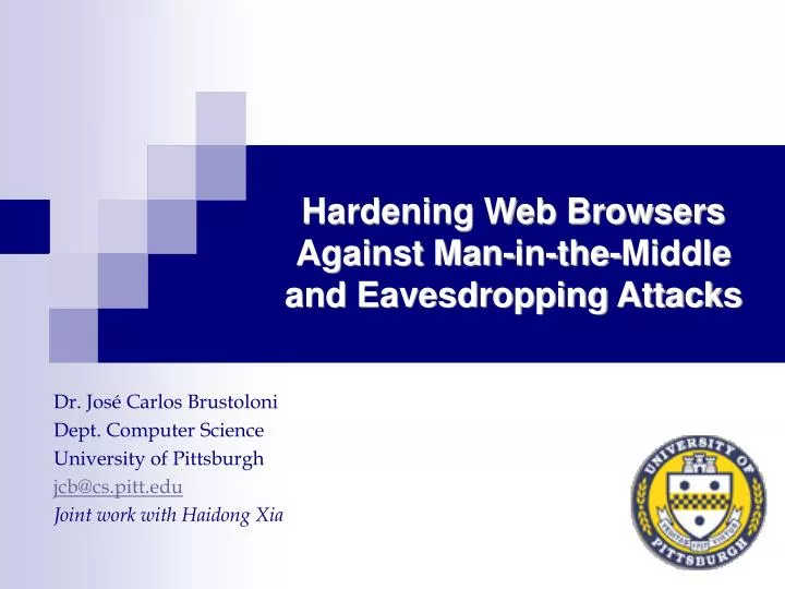 hardening web browsers against man in the middle and eavesdropping attacks