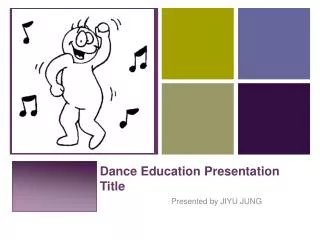 Dance Education Presentation Title