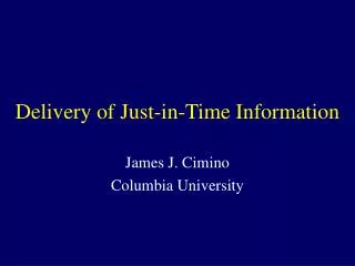 Delivery of Just-in-Time Information