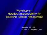 Workshop on Metadata Interoperability for Electronic Records Management - slide 1