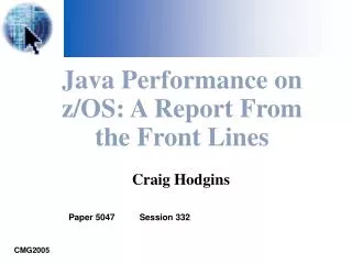 Java Performance on z/OS: A Report From the Front Lines