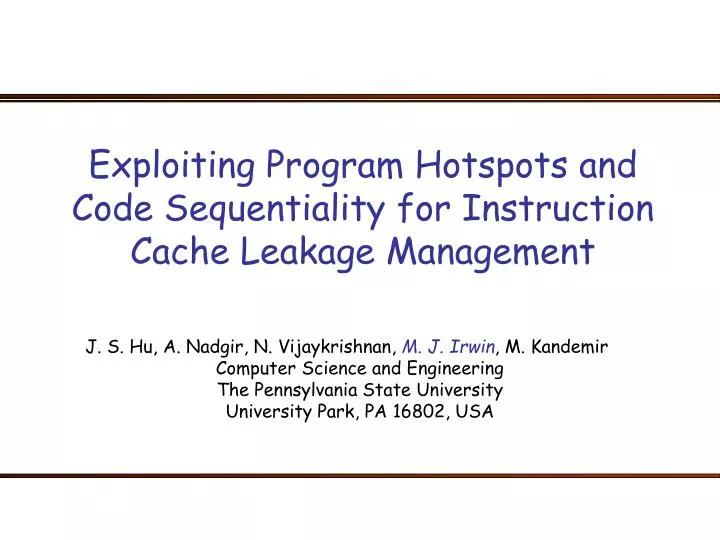 exploiting program hotspots and code sequentiality for instruction cache leakage management