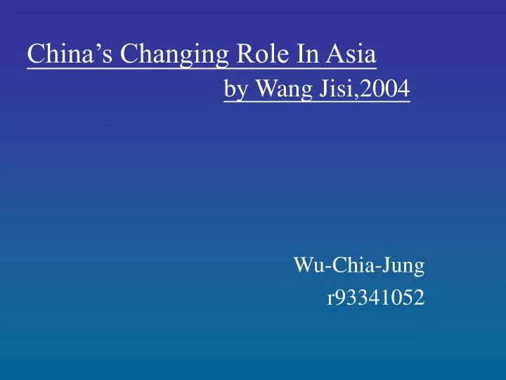 china s changing role in asia by wang jisi 2004