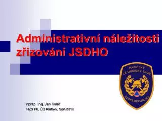 administrativn n le itosti z izov n jsdho