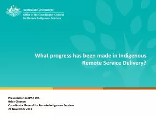 What progress has been made in Indigenous Remote Service Delivery?