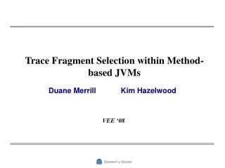 Trace Fragment Selection within Method-based JVMs