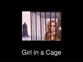 Girl in a Cage