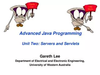Advanced Java Programming Unit Two: Servers and Servlets