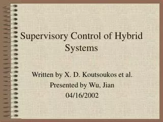 Supervisory Control of Hybrid Systems
