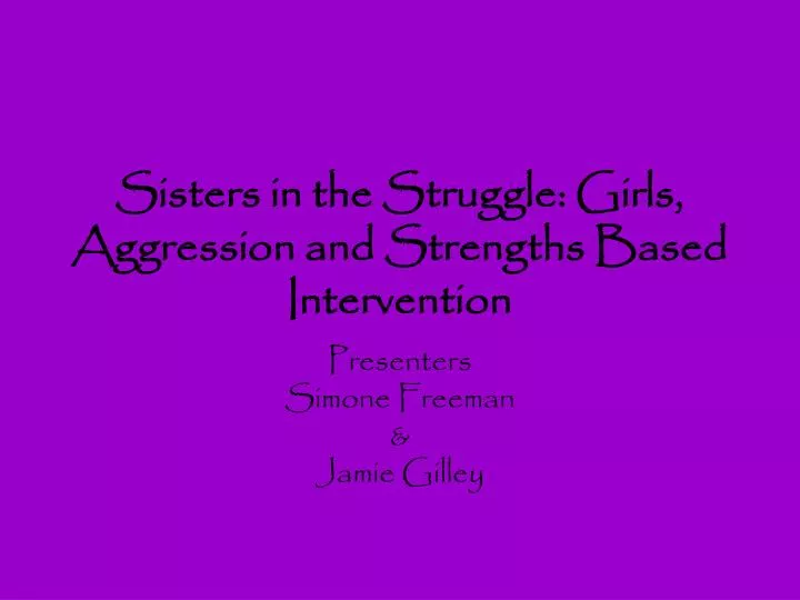 sisters in the struggle girls aggression and strengths based intervention