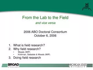 From the Lab to the Field and vice versa 2006 ABO Doctoral Consortium October 6, 2006