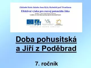 doba pohusitsk a ji z pod brad
