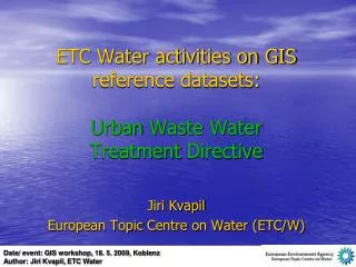 ETC Water activities on GIS reference datasets: Urban Waste Water Treatment Directive