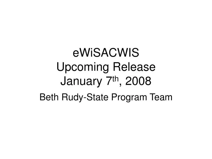 ewisacwis upcoming release january 7 th 2008
