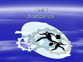 unit 7 friendships