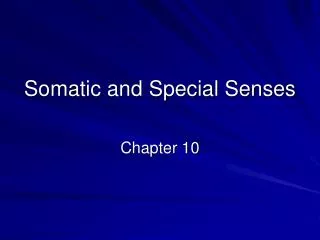 Somatic and Special Senses