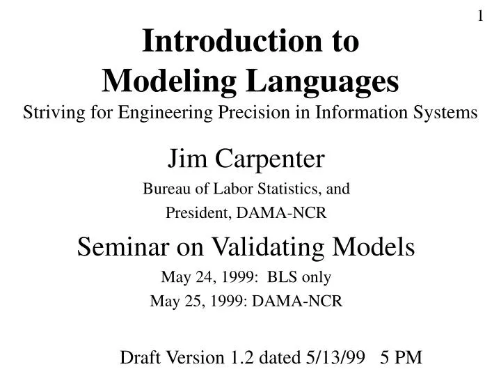 introduction to modeling languages striving for engineering precision in information systems