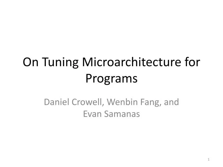 on tuning microarchitecture for programs