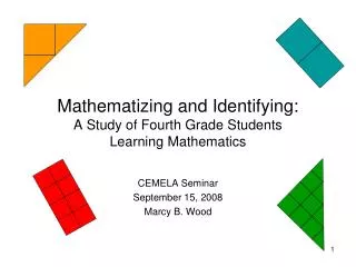 Mathematizing and Identifying: A Study of Fourth Grade Students Learning Mathematics