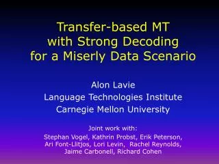 Transfer-based MT with Strong Decoding for a Miserly Data Scenario