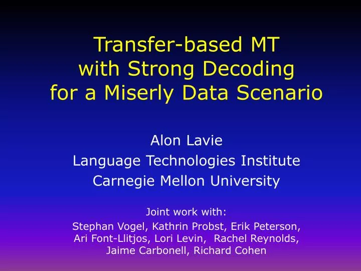 transfer based mt with strong decoding for a miserly data scenario