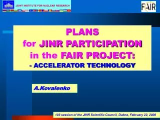 PLANS for JINR PARTICIPATION in the FAIR PROJECT: - ACCELERATOR TECHNOLOGY
