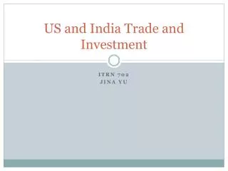 US and India Trade and Investment