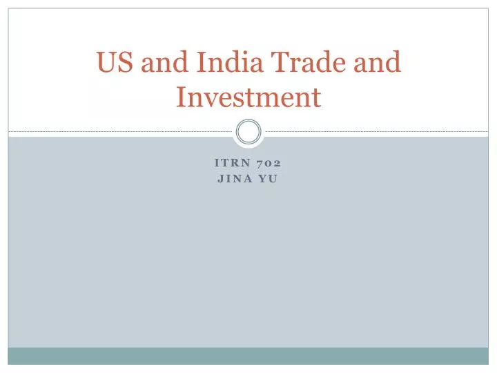 us and india trade and investment