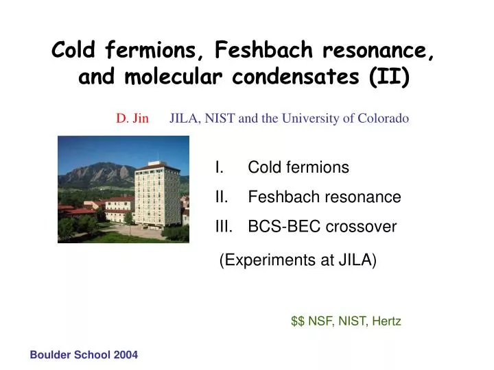 cold fermions feshbach resonance and molecular condensates ii