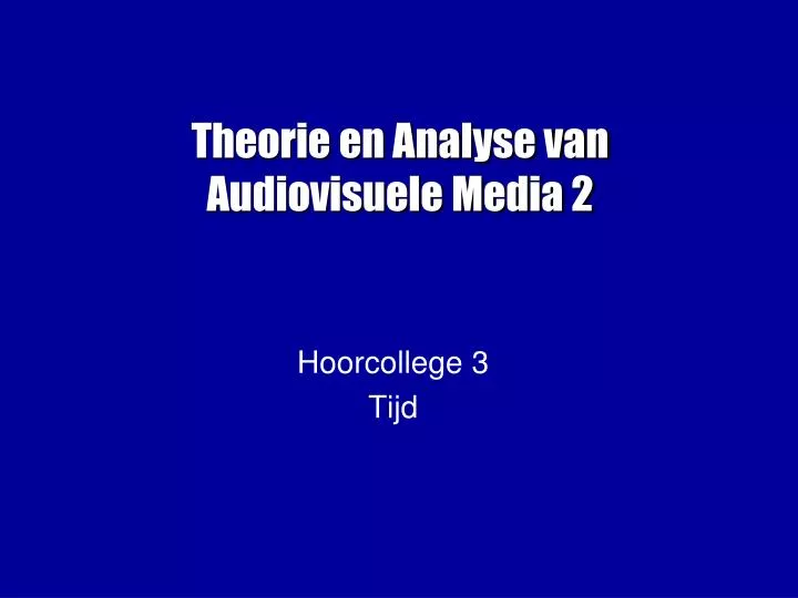 theorie en analyse van audiovisuele media 2