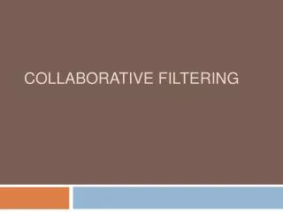 Collaborative Filtering