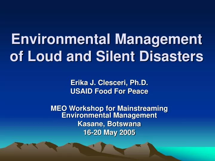 environmental management of loud and silent disasters
