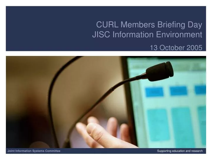 curl members briefing day jisc information environment 13 october 2005