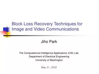 Block Loss Recovery Techniques for Image and Video Communications