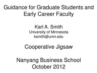 Guidance for Graduate Students and Early Career Faculty Karl A. Smith University of Minnesota