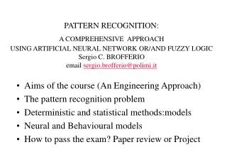 Aims of the course (An Engineering Approach) The pattern recognition problem