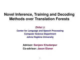 Novel Inference, Training and Decoding Methods over Translation Forests